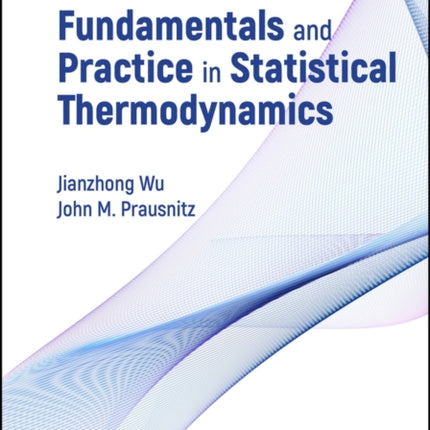 Solutions Manual to Fundamentals and Practice in Statistical Thermodynamics