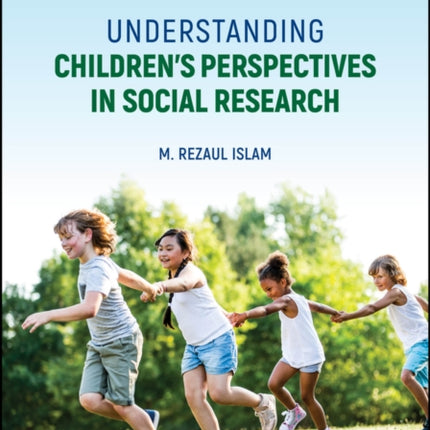 Understanding Childrens Perspectives in Social Research