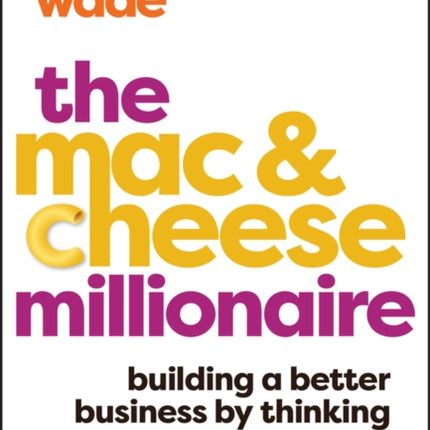 The Mac  Cheese Millionaire