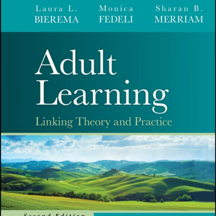Adult Learning Linking Theory and Practice Secon
