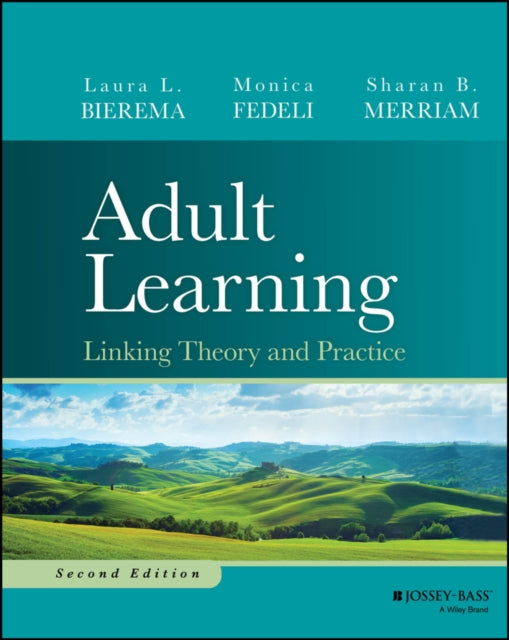 Adult Learning Linking Theory and Practice Secon