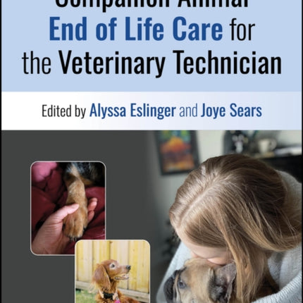 Companion Animal End of Life Care Guide for the Ve terinary Technician