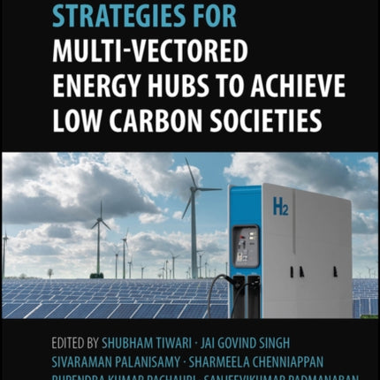 Energy Management Strategies for MultiVectored En ergy Hubs to Achieve Low Carbon Societies