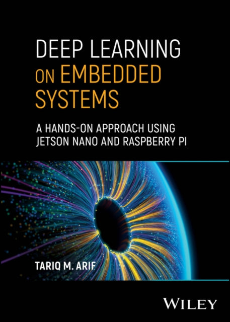 Deep Learning on Embedded Systems A HandsOn Appr