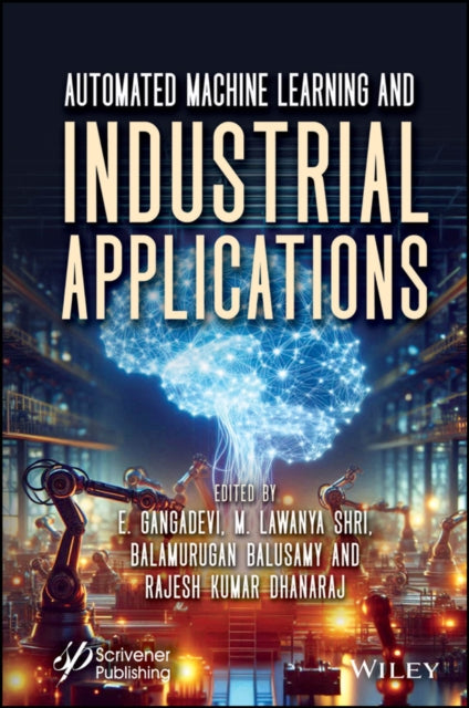 Automated Machine Learning and Industrial Applicat ions