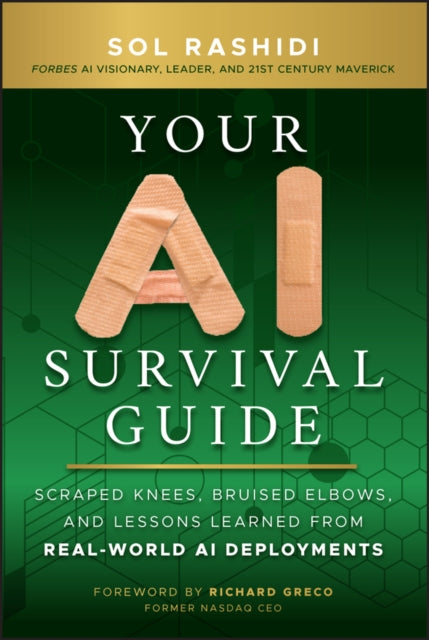 Your AI Survival Guide  Scraped Knees Bruised Elbows and Lessons Learned from RealWorld AI Deployments