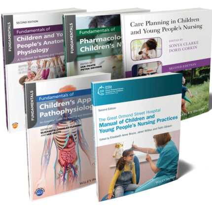 The Ultimate Children's Nursing Bundle: Procedures, Anatomy, Physiology, Pathophysiology, Pharmacology, and Care Planning