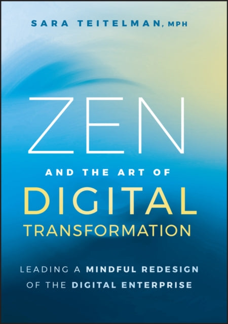 Zen and the Art of Digital Transformation Leading