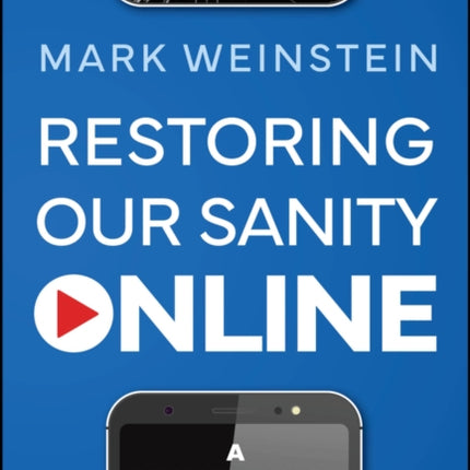 Restoring Our Sanity Online