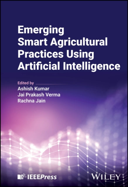Emerging Smart Agricultural Practices Using
