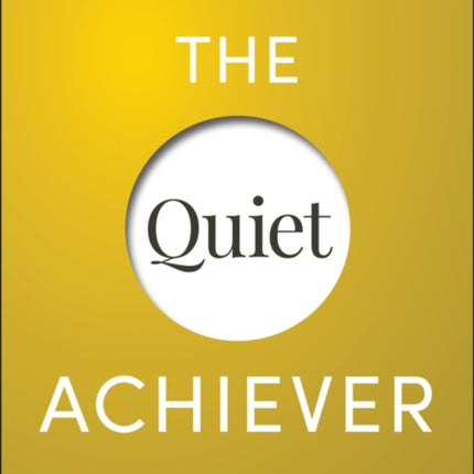 The Quiet Achiever
