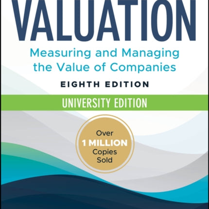 Valuation Measuring and Managing the Value of
