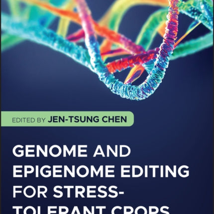 Genome and Epigenome Editing for StressTolerant C
