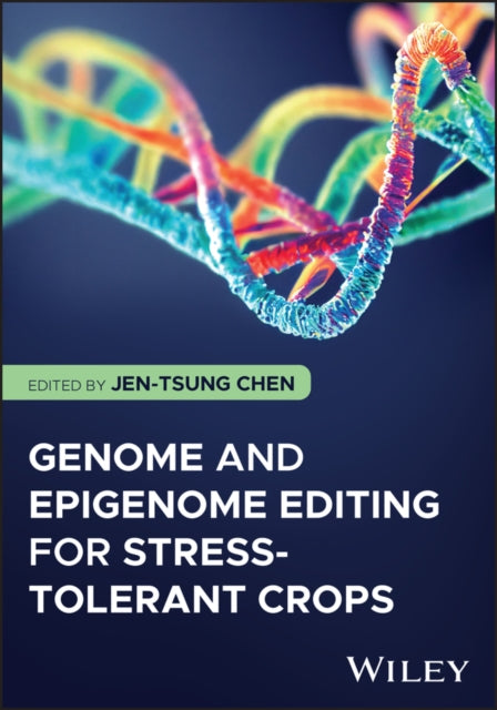Genome and Epigenome Editing for StressTolerant C