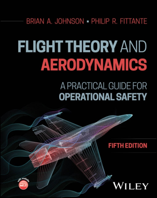 Flight Theory and Aerodynamics A Practical Guide for Operational Safety Fifth Edition