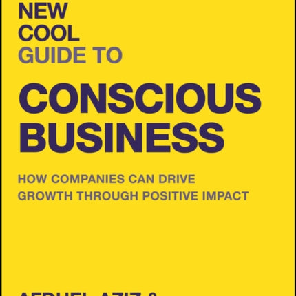 Good is the New Cool Guide to Conscious Business