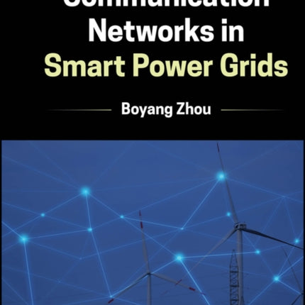 Communication Networks in Smart Power Grids