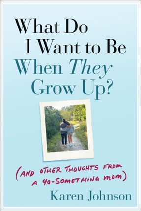 What Do I Want to Be When They Grow Up