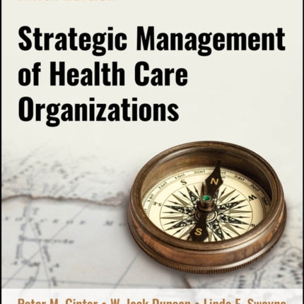 The Strategic Management of Health Care Organizati ons 9th Edition