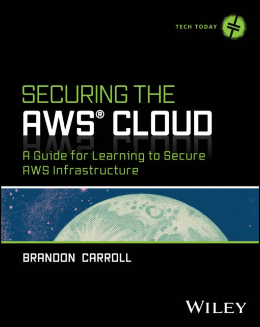Securing the AWS Cloud A Guide for Learning to Se