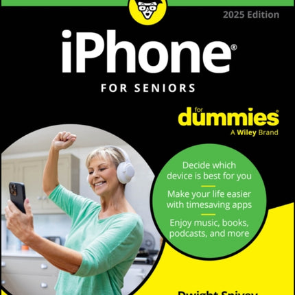 iPhone For Seniors For Dummies 2025 Edition