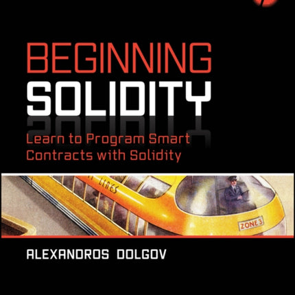 Beginning Solidity Learn to Program Smart Contrac