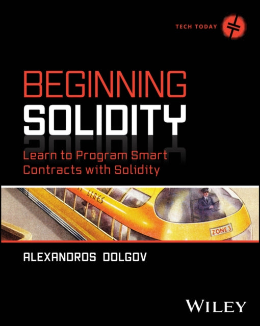Beginning Solidity Learn to Program Smart Contrac