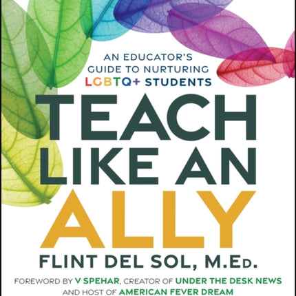 Teach Like an Ally An Educators Guide to Nurturi