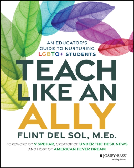 Teach Like an Ally An Educators Guide to Nurturi