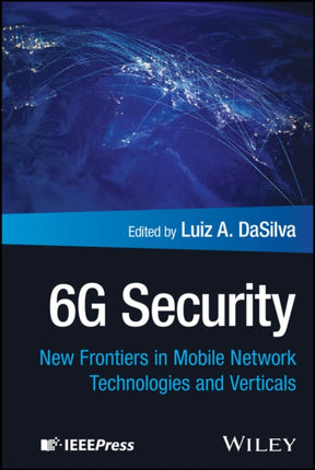 6G Security New Frontiers in Mobile Network Techn ologies and Verticals