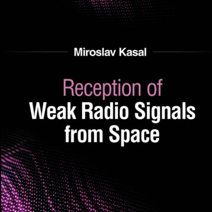 Reception of Weak Radio Signals from Space