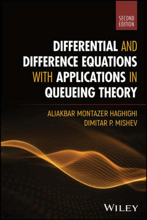 Differential and Difference Equations with Applica tions in Queueing Theory 2nd Edition