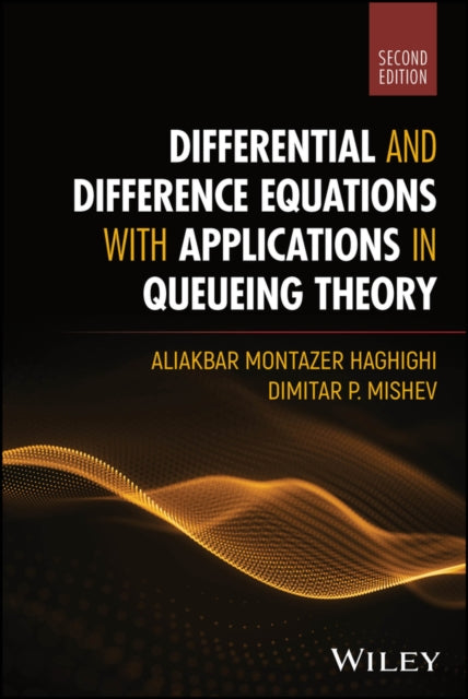 Differential and Difference Equations with Applica tions in Queueing Theory 2nd Edition