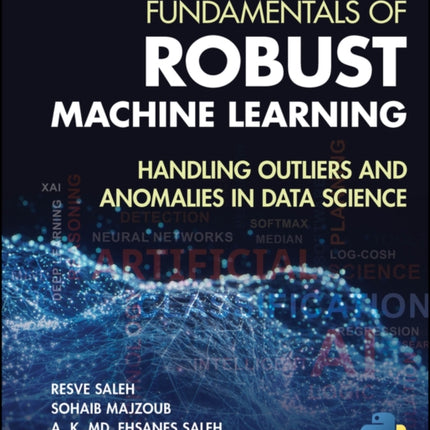 Fundamentals of Robust Machine Learning Handling