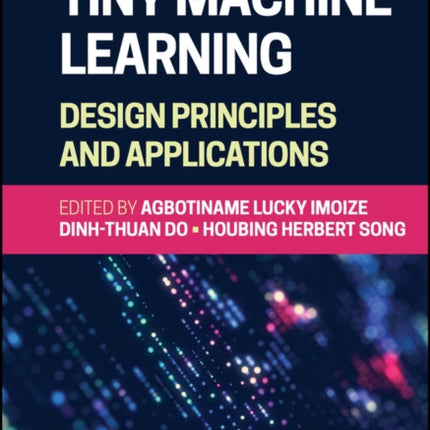 Tiny Machine Learning Design Principles and Appli cations
