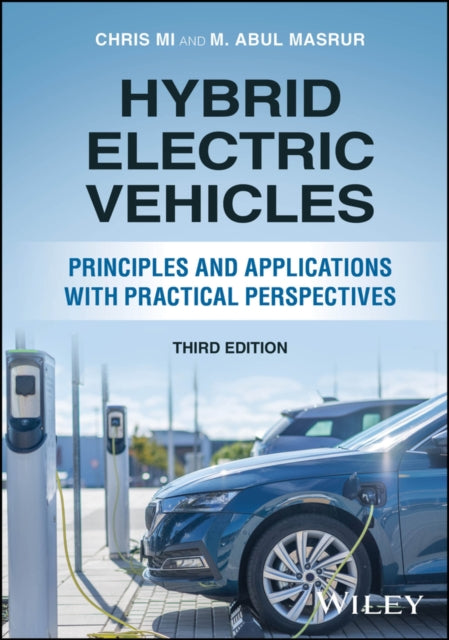 Hybrid Electric Vehicles Principles and Applicati ons with Practical Perspectives Third Edition