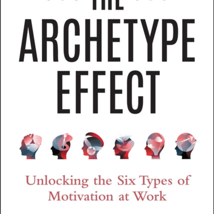The Archetype Effect Unlocking The Six Types of