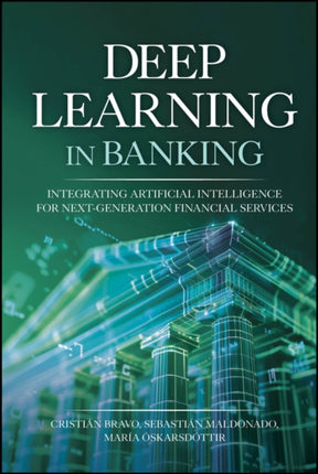 Deep Learning in Banking  Leveraging Artificial I ntelligence for NextGeneration Financial Services