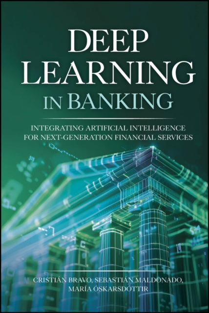 Deep Learning in Banking  Leveraging Artificial I ntelligence for NextGeneration Financial Services