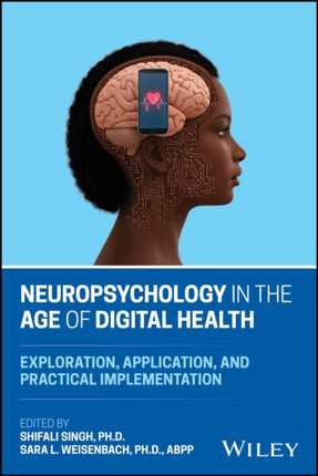 Clinical Neuropsychology in the Age of Digital Hea lth