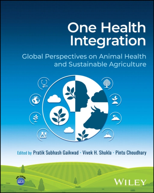 One Health Integration Global Perspectives on Ani mal Health and Sustainable Agriculture