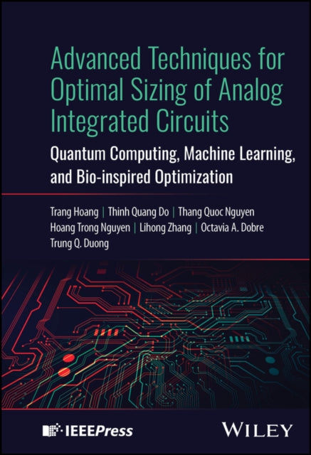 Advanced Techniques for Optimal Sizing of Analog I ntegrated Circuits Quantum Computing Machine Lea rning and Bioinspired Optimization