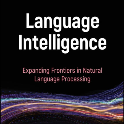 Language Intelligence  Expanding Frontiers in