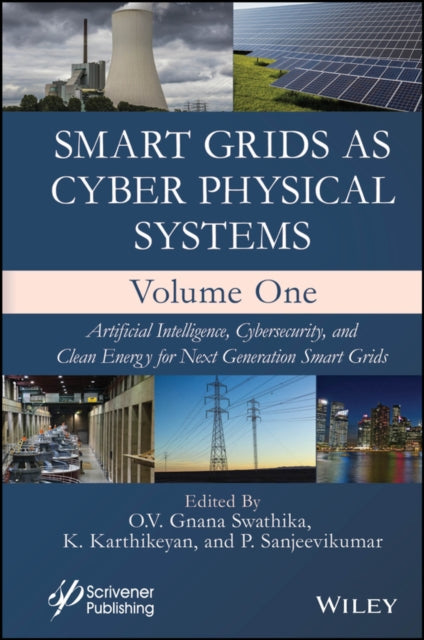 Smart Grids as Cyber Physical Systems Volume 1