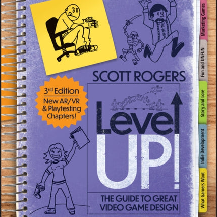 Level Up The Guide to Great Video Game Design