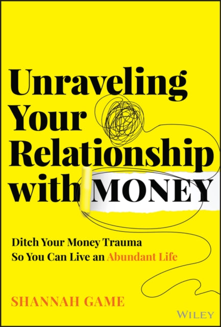 Unraveling Your Relationship with Money Ditch You