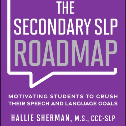 The Secondary SLP Roadmap