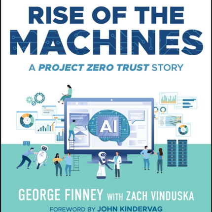Project Zero Trust Episode 2  Rise of the Machin