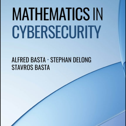 Mathematics in Cybersecurity