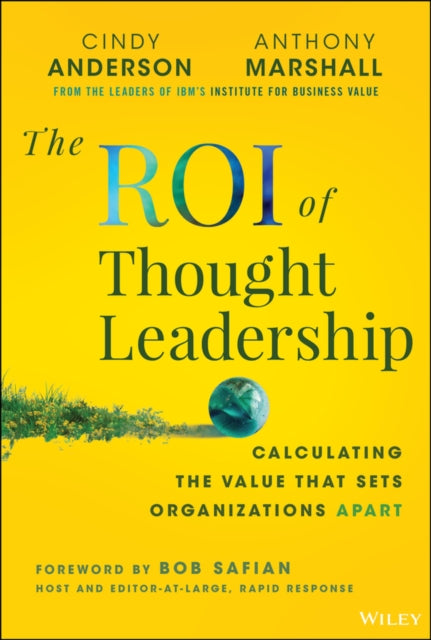 The ROI of Thought Leadership Calculating the Val